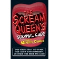 thumbnail image 1 of Pre-Owned The Scream Queen's Survival Guide: Avoid machetes, defeat evil children, steer clear of bloody dismemberment, and conquer other horror movie clichés (Paperback) 1440506094 9781440506093, 1 of 1