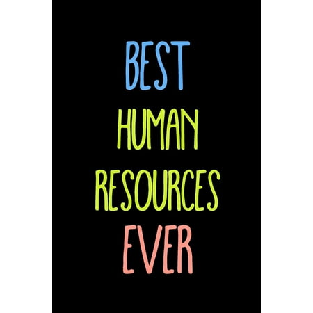 Best Human Resources Ever: Blank Lined Notebook Journal (The Best Cover Versions Ever)