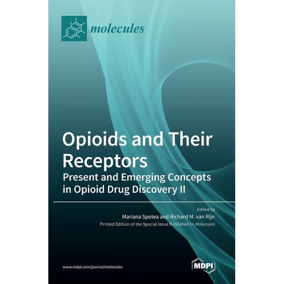 Opioids and Their Receptors: Present and Emerging Concepts in Opioid Drug Discovery II, (Hardcover)
