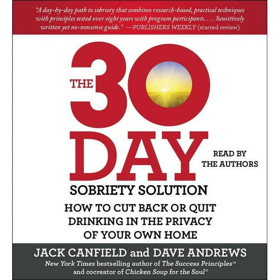 The 30-Day Sobriety Solution : How to Cut Back or Quit Drinking in the Privacy of Your Own Home (CD-Audio)