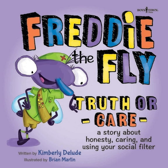 Freddie the Fly Freddie the Fly: Truth or Care: A Story about Honesty, Caring, and Using Your Social Filter Volume 5, Book 5, (Paperback)