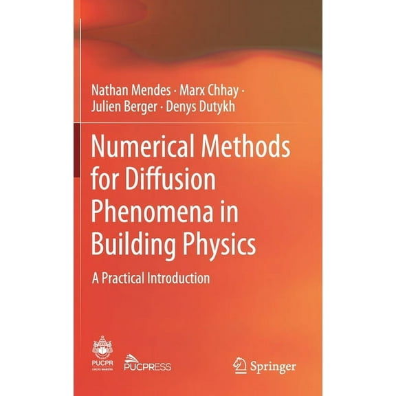 Numerical Methods for Diffusion Phenomena in Building Physics: A Practical Introduction, (Hardcover)