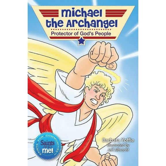 Saints and Me! Michael the Archangel: Protector of God's People, (Paperback)