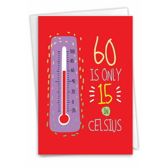 1 Funny Birthday Card with Envelope - Celsius Milestones 60 C9349MBG