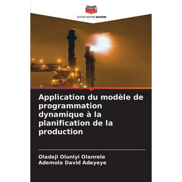 Application du modÃ¨le de programmation dynamique Ã  la planification de la production, (Paperback)
