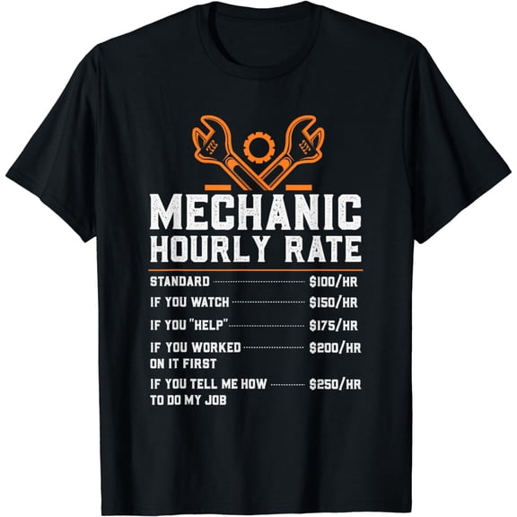 Funny Mechanic Hourly Rate Labor Rates T-Shirt