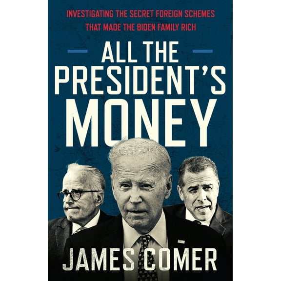 Pre-Owned All the President's Money: Investigating the Secret Foreign Schemes That Made the Biden Family Rich (Hardcover) 0063420015 9780063420014