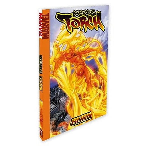Human Torch Volume 1: Burn Digest (Paperback) 0785117571 9780785117575