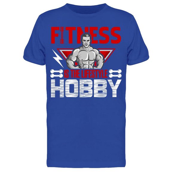Fitness Is The Lifestyle Hobby T-Shirt Men -Image by Shutterstock, Male Small
