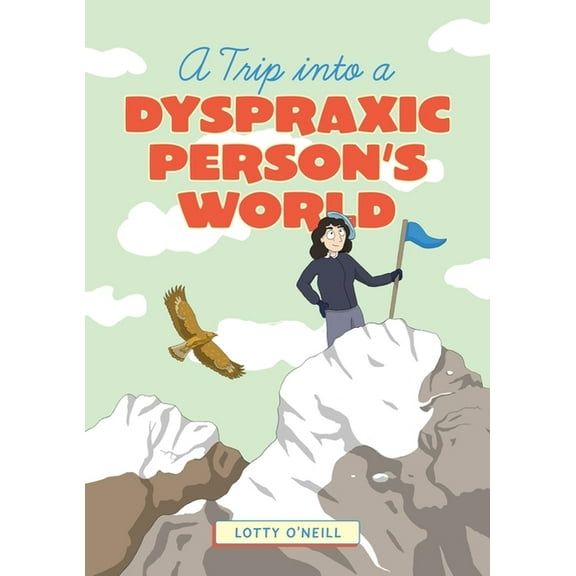 A Trip Into a Dyspraxic Person's World, (Paperback)