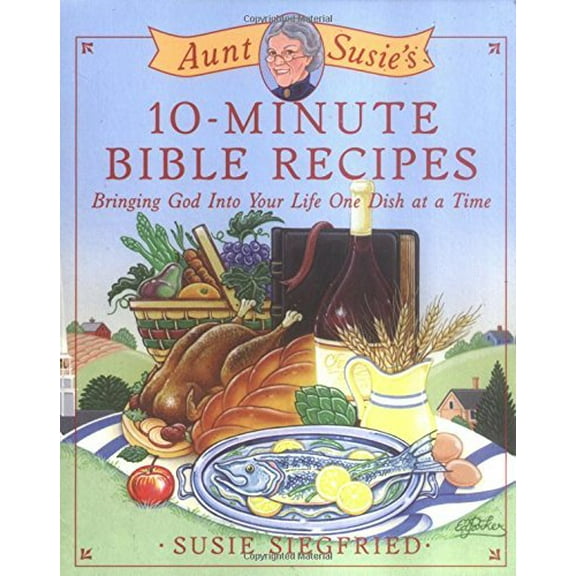 Pre-Owned Aunt Susie's 10-Minute Bible Recipes : Bringing God Into Your Life One Dish at a Time