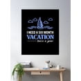 thumbnail image 2 of I Need A Six Month Vacation Twice A Year Poster Wall Art, Modern Wall Decor, 24x36 UNFRAMED, 2 of 3