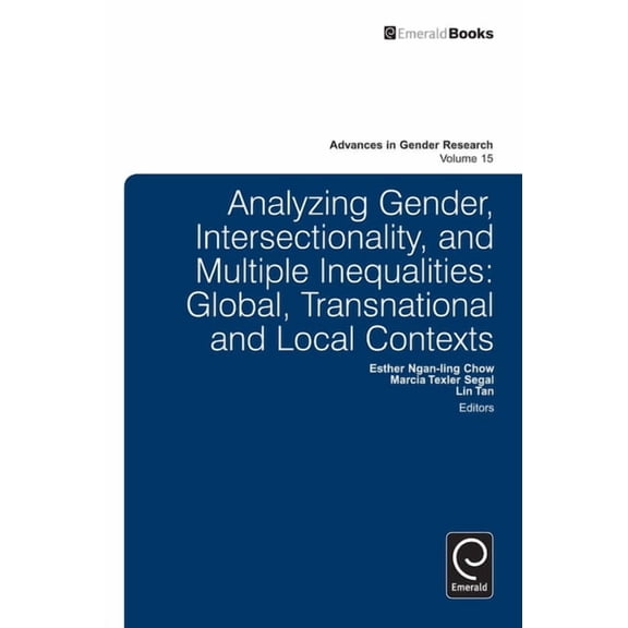 Advances in Gender Research Analyzing Gender, Intersectionality, and Multiple Inequalities: Global, Transnational and Local Contexts, Book 15, (Hardcover)