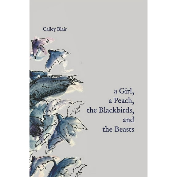A Girl, a Peach, the Blackbirds and the Beasts