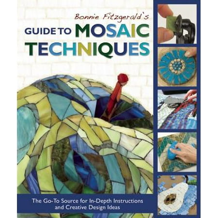 Mosaic Tabletop Ideas Bonnie Fitzgerald's Guide to Mosaic Techniques : The Go-To Source for In-Depth Instructions and Creative Design Ideas ()