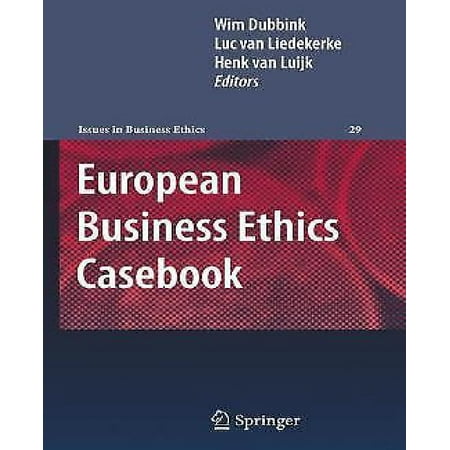 European Business Ethics Casebook: The Morality of Corporate Decision Making