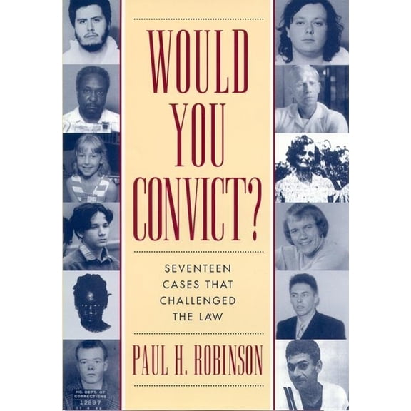 Would You Convict?: Seventeen Cases That Challenged the Law, (Paperback)