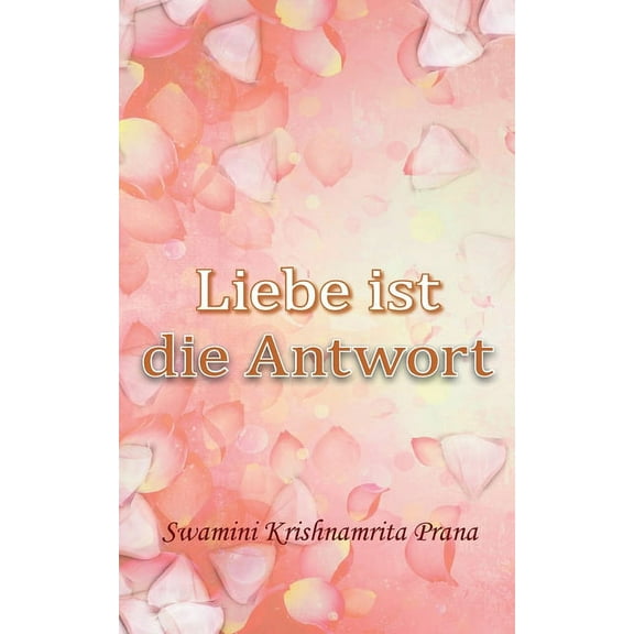 Liebe ist die Antwort, (Paperback)