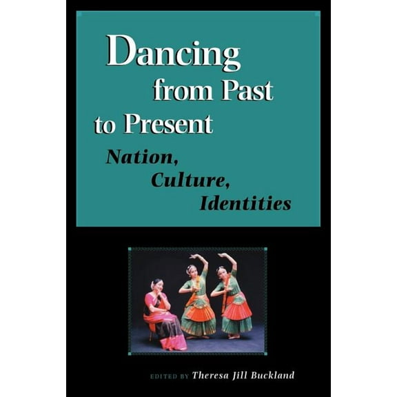 Studies in Dance History: Dancing from Past to Present : Nation, Culture, Identities (Paperback)