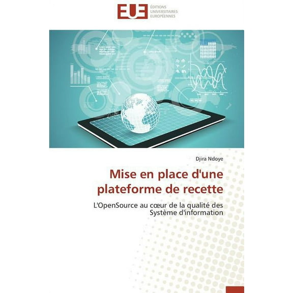 Omn.Univ.Europ.: Mise En Place d'Une Plateforme de Recette (Paperback)