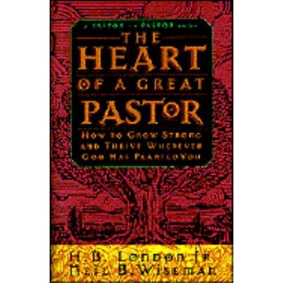 Pre-Owned The Heart of a Great Pastor (Hardcover) 0830716742 9780830716746