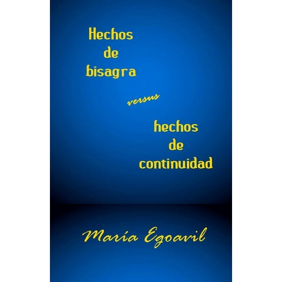Hechos de bisagra versus hechos de continuidad (Paperback)