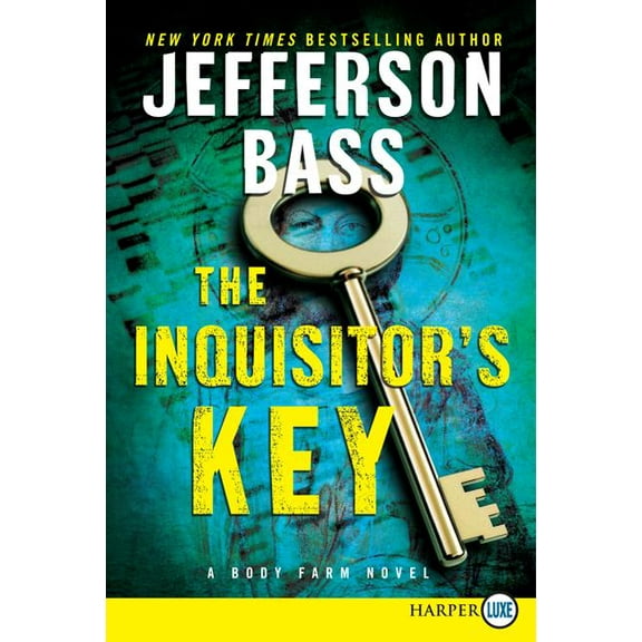 Body Farm Novel The Inquisitor's Key: A Body Farm Novel, Book 7, (Paperback)