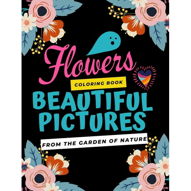 Flowers coloring book beautiful pictures from the garden of nature