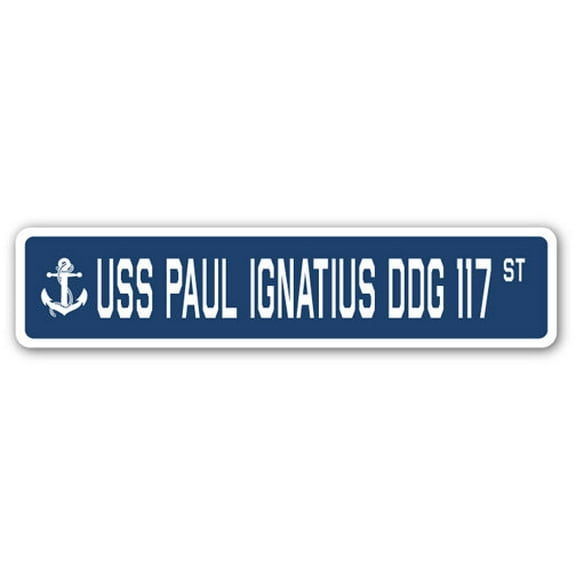 USS PAUL IGNATIUS DDG 117 Street Sign us navy ship veteran sailor gift
