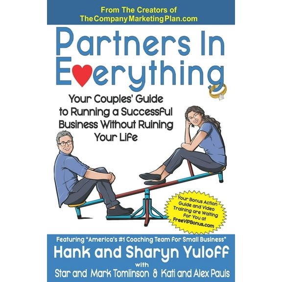 Partners In Everything: Your Couples' Guide to Running a Successful Business Without Ruining Your Life
