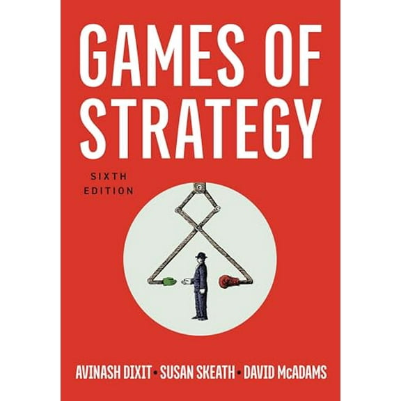 Pre-Owned Games of Strategy (Paperback) by Avinash K Dixit, Susan Skeath, David McAdams