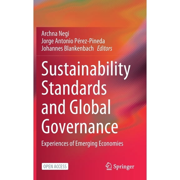Sustainability Standards and Global Governance: Experiences of Emerging Economies, (Hardcover)