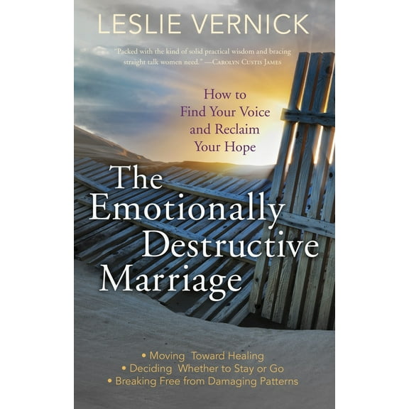 Pre-Owned The Emotionally Destructive Marriage: How to Find Your Voice and Reclaim Your Hope (Paperback) 0307731189 9780307731180
