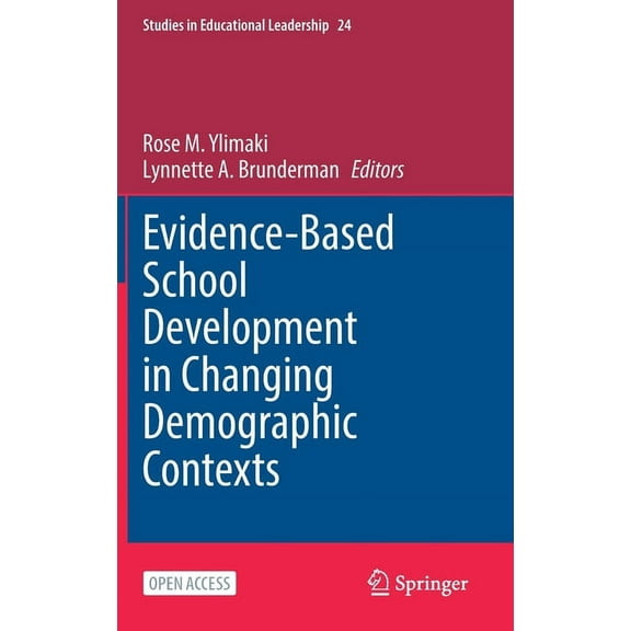 Studies in Educational Leadership Evidence-Based School Development in Changing Demographic Contexts, Book 24, (Hardcover)