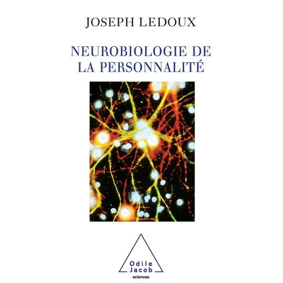 Synaptic Self: How Our Brains Become Who We Are / Neurobiologie de la personnalité, (Paperback)