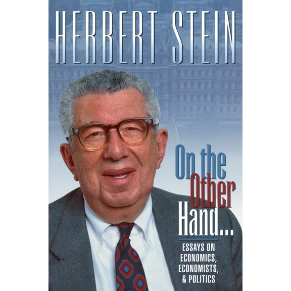 On the Other Hand: Essays on Economics, Economists, and Politics (Paperback)