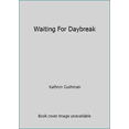 thumbnail image 1 of Pre-Owned Waiting For Daybreak (Hardcover) 1607515199 9781607515197, 1 of 1