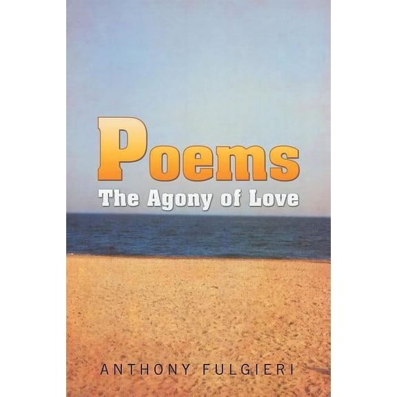 Poems : The Agony of Love