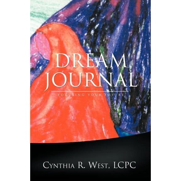 Dream Journal: Focusing Your Future (Paperback)