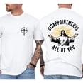 thumbnail image 4 of Disappointments All Of You Double Sided Christian T-Shirt – Jesus Faith Graphic Tee, Inspirational Religious Shirt for Men & Women, 4 of 6