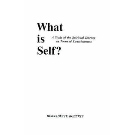 Pre-Owned What Is Self: A Study of the Spiritual Journey in Terms of Consciousness (Paperback) 0962399302 9780962399305