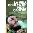 thumbnail image 1 of La Vida Oculta De Fidel Castro Booket Paidós 9786075691374, 1 of 2