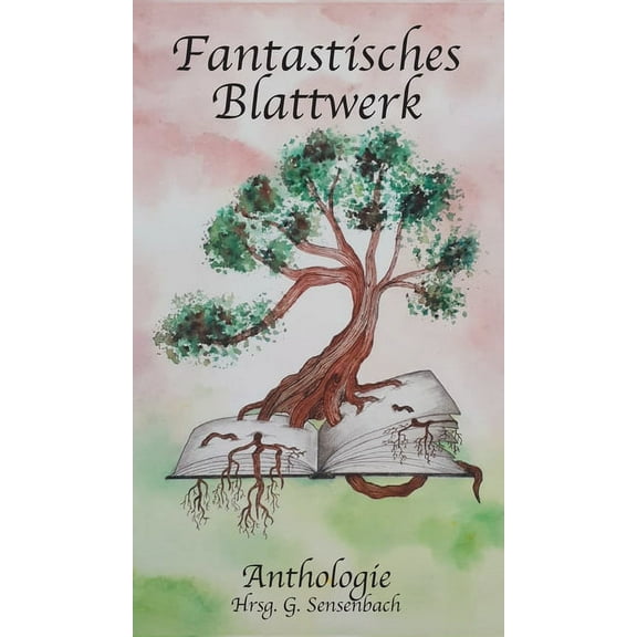 Fantastisches Blattwerk: Anthologie, (Hardcover)