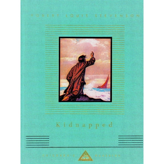 Everyman's Library Children's Classics Kidnapped: Illustrated by Rowland Hilder, Book 0000, (Hardcover)