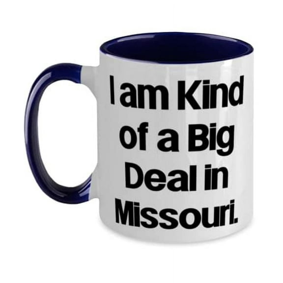 Beautiful Missouri Two Tone 11oz Mug, I am Kind of a Big Deal in Missouri, Present For, Gag From