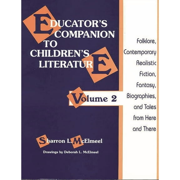 Educator's Companion to Children's Literature: Folklore, Contemporary Realistic Fiction, Fantasy, Biographies, and Tales, (Paperback)