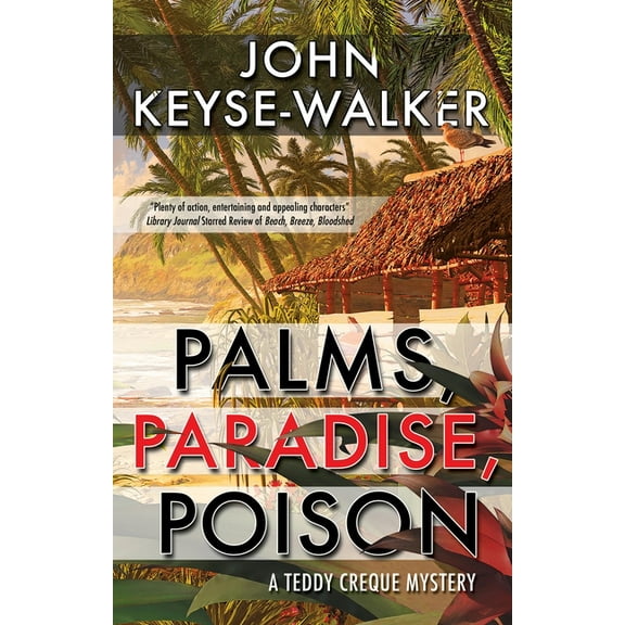 Teddy Creque Mystery Palms, Paradise, Poison, Book 3, (Hardcover)