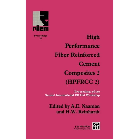 High Performance Fiber Reinforced Cement High Performance Fiber Reinforced Cement Composites 2: Proceedings of the International Workshop, Book 2, (Hardcover)
