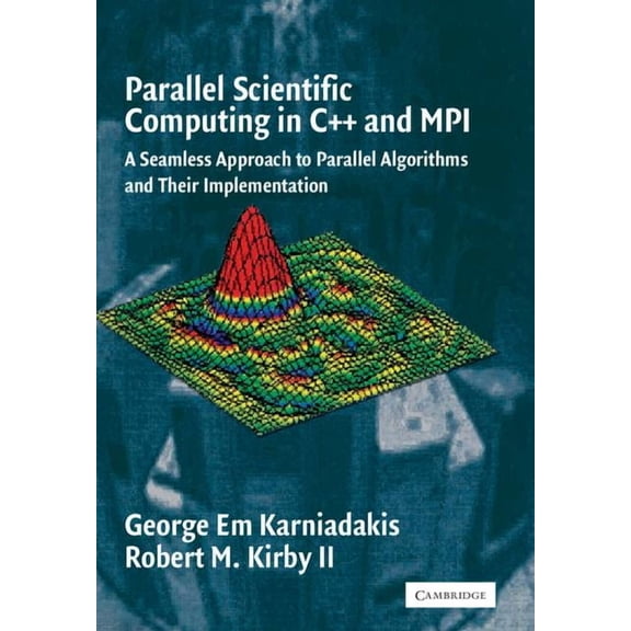 Parallel Scientific Computing in C and Mpi: A Seamless Approach to Parallel Algorithms and Their Implementation, (Paperback)