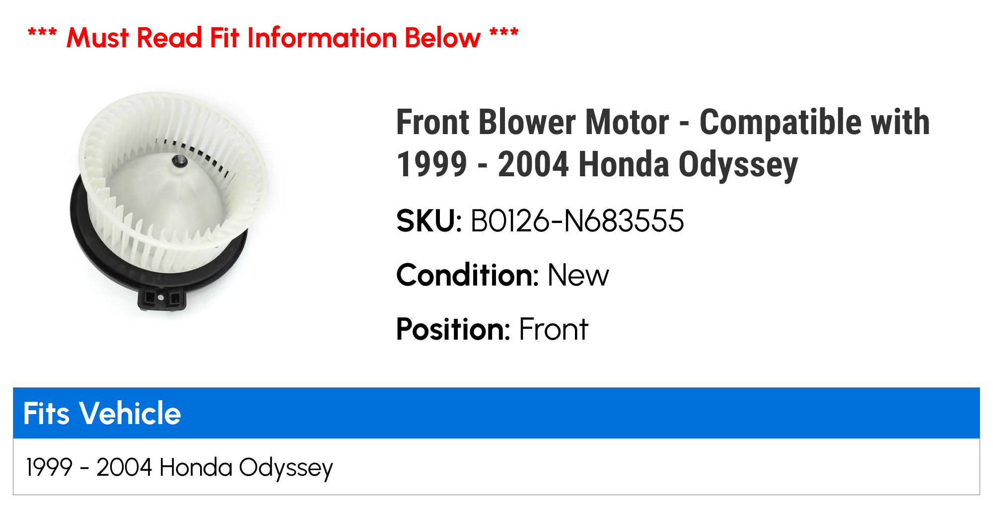 Front Blower Motor - Compatible with 1999 - 2004 Honda Odyssey 2000 2001 2002 2003